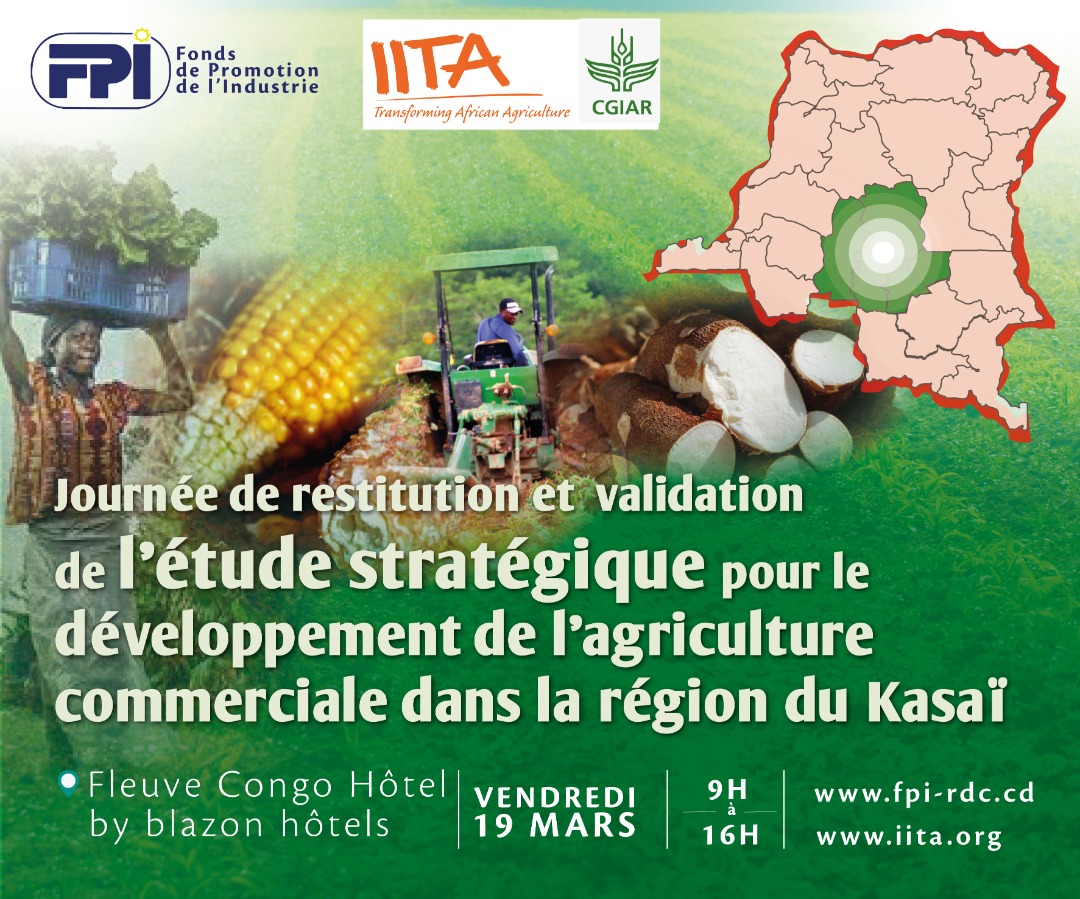RDC :  Validation de l&rsquo;étude stratégique sur le développement de l&rsquo;agriculture commerciale dans l&rsquo;espace grand Kasaï